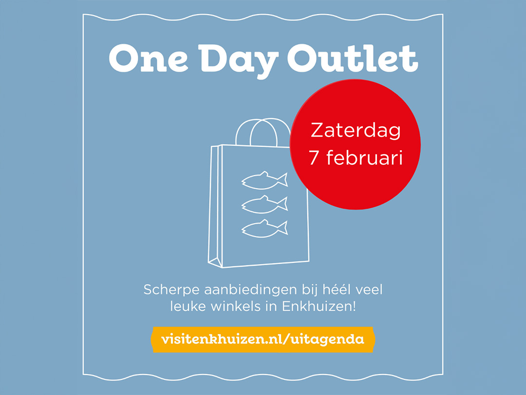 One Day Outlet Enkhuizen!